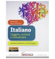 ITALIANO LEGGERE SCRIVERE E COMUNICARE ED. MISTA