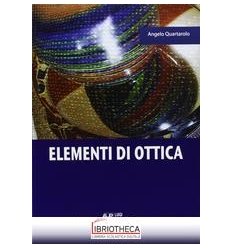 ELEMENTI DI OTTICA. PER LE SCUOLE SUPERIORI