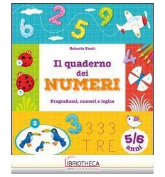 QUADERNO DEI NUMERI. PREGRAFISMI NUMERI E LOGICA. 5-