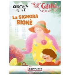 LA SIGNORA BIGNÈ