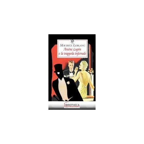 ARSENE LUPIN E LA TRAPPOLA INF
