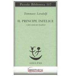 IL PRINCIPE INFELICE