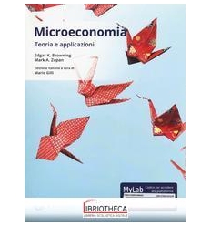 MICROECONOMIA. TEORIA E APPLICAZIONI. EDIZ. MYLAB. C