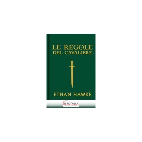 REGOLE DEL CAVALIERE. L'ULTIMA LETTERA D