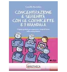 CONCENTRAZIONE E SERENITÀ CON LE CORNICETTE E I MAND