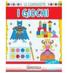 I GIOCHI. LE CORNICETTE