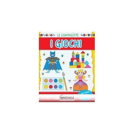 I GIOCHI. LE CORNICETTE
