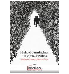 UN CIGNO SELVATICO