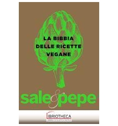 LA BIBBIA DELLE RICETTE VEGANE