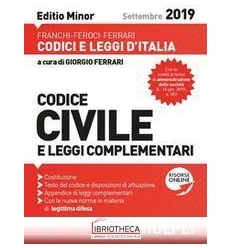 CODICE CIVILE E LEGGI COMPLEMENTARI. SETTEMBRE 2019.