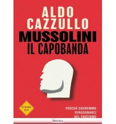 MUSSOLINI IL CAPOBANDA