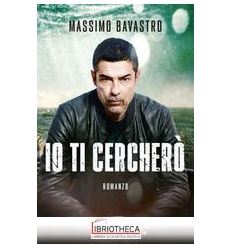 IO TI CERCHERO'