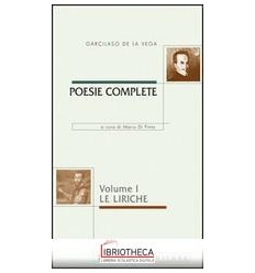 POESIE COMPLETE. TESTO SPAGNOLO A FRONTE. VOL. 1: LE