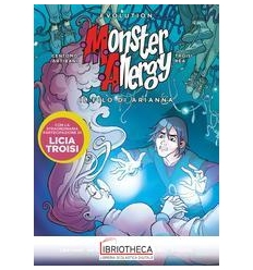 FILO DI ARIANNA. MONSTER ALLERGY. EVOLUT