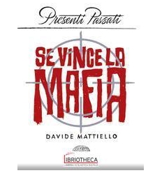 SE VINCE LA MAFIA