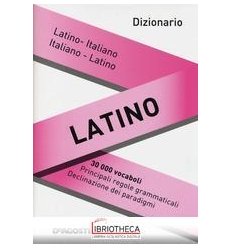 DIZIONARIO LATINO. LATINO-ITALIANO ITALIANO-LATINO