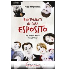 BENTORNATI IN CASA ESPOSITO