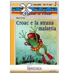 CROAC LA STRANA MALATTIA