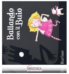 BALLANDO CON IL BUIO. EDIZ. ILLUSTRATA