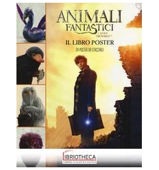 ANIMALI FANTASTICI E DOVE TROVARLI. IL LIBRO POSTER.