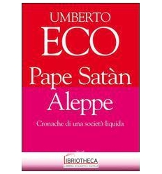 PAPE SATÀN ALEPPE. CRONACHE DI UNA SOCIETÀ LIQUIDA