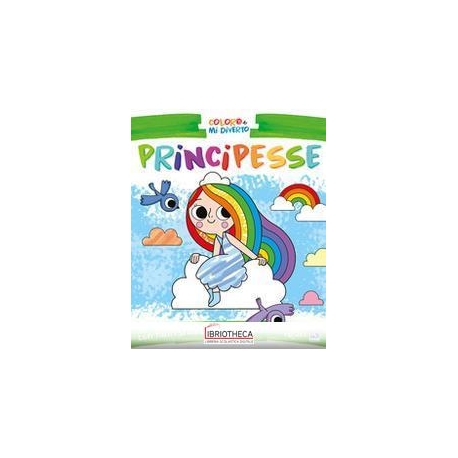PRINCIPESSE. COLORO E MI DIVERTO