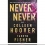 NEVER NEVER
