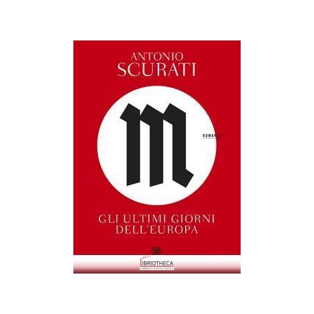 M. GLI ULTIMI GIORNI DELL'EUROPA