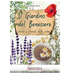 IL GIARDINO DEL BENESSERE - STORIA E RIMEDI DELLE ER