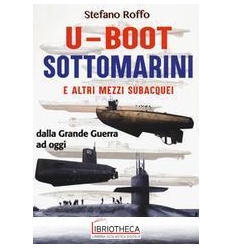 U-BOOT SOTTOMARINI E ALTRI MEZZI SUBACQU