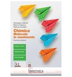 CHIMICA MOLECOLE IN MOVIMENTO N.E. ED. MISTA