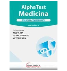 ALPHA TEST MEDICINA ESERCIZI COMMENTATI