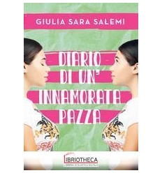 DIARIO DI UN'INNAMORATA PAZZA