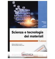 Scienza e tecnologia dei materiali. Con