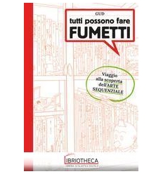 TUTTI POSSONO FARE FUMETTI N.E