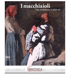 I MACCHIAIOLI. UNA RIVOLUZIONE EN PLEIN AIR