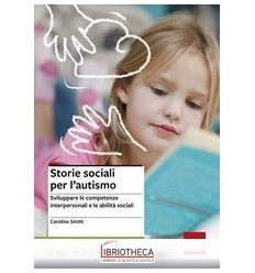 STORIE SOCIALI PER L'AUTISMO. SVILUPPARE LE COMPETEN