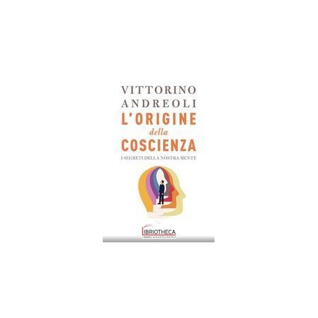 L'ORIGINE DELLA COSCIENZA