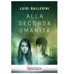 ALLA SECONDA UMANITA'