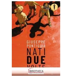 NATI DUE VOLTE