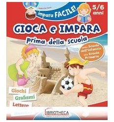 GIOCA E IMPARA PRIMA DELLA SCUOLA