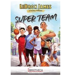 SUPER TEAM - LEBRON JAMES