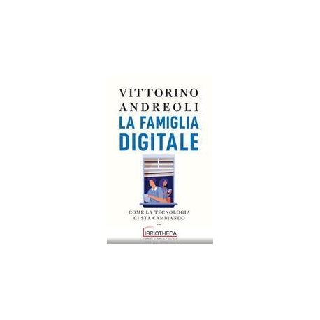 LA FAMIGLIA DIGITALE
