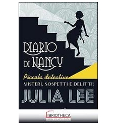 DIARIO DI NANCY PICCOLA DETECTIVE. MISTERI SOSPETTI