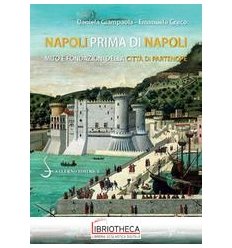 NAPOLI PRIMA DI NAPOLI MITO E