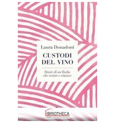 CUSTODI DEL VINO.