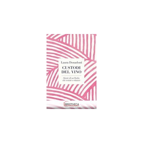 CUSTODI DEL VINO.