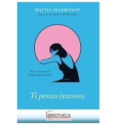 TI PENSO (ANCORA)