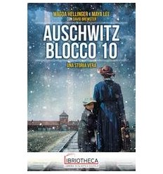 Auschwitz Blocco 10. Una storia vera