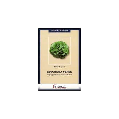 GEOGRAFIA VERDE. LINGUAGGI MISURE E RAPPRESENTAZIONI